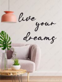 Live Your Dreams Duvar Yazısı Dekoru Ahşap Tablo