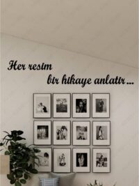 Her Resim Bir Hikaye Anlatır Duvar Yazısı Dekoru Ahşap Motto