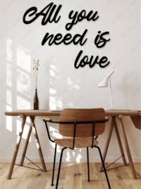 All You Need Is Love Duvar Yazısı Dekoru Ahşap