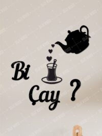 Bi Çay Yazılı Duvar Dekoru Tablo