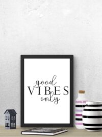 Good Vibes Only Baskılı Çerçeveli Tablo