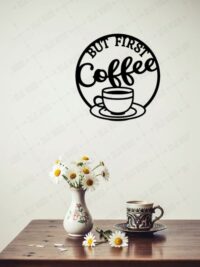 "But First Coffee" Yuvarlak Ahşap Duvar Dekoru